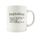 Porslinsmugg med texten "Mephobia. Fear of becoming so awesome that the human race cant handle it and everybody dies."