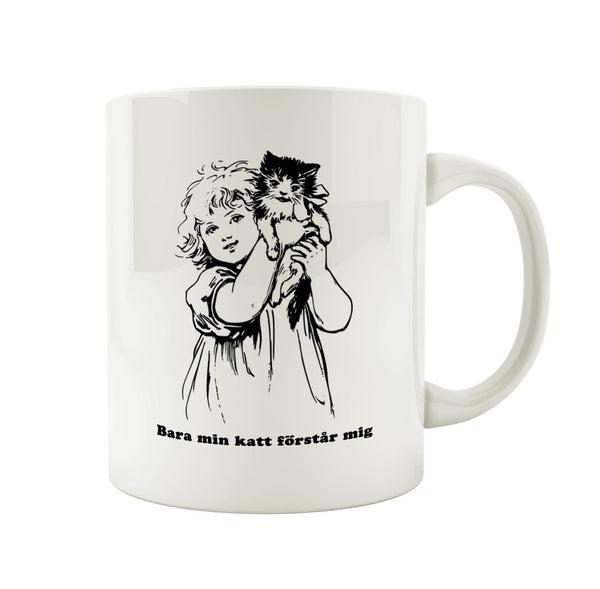 Porslinsmugg med texten "Bara min katt förstår mig"