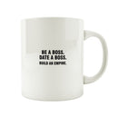 Porslinsmugg med texten "Be a boss. Date a boss. Build an empire"