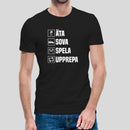 T-shirt med texten "Äta, sova, spela, upprepa"