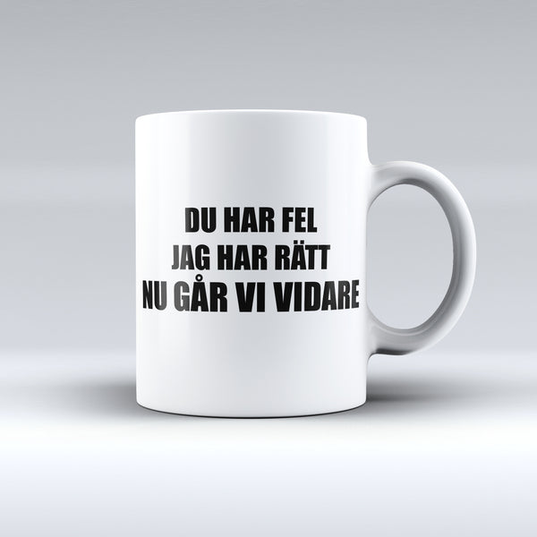 Porslinsmugg med texten "Du har fel jag har rätt"