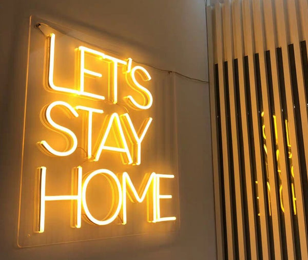 Lets stay home - neonskylt
