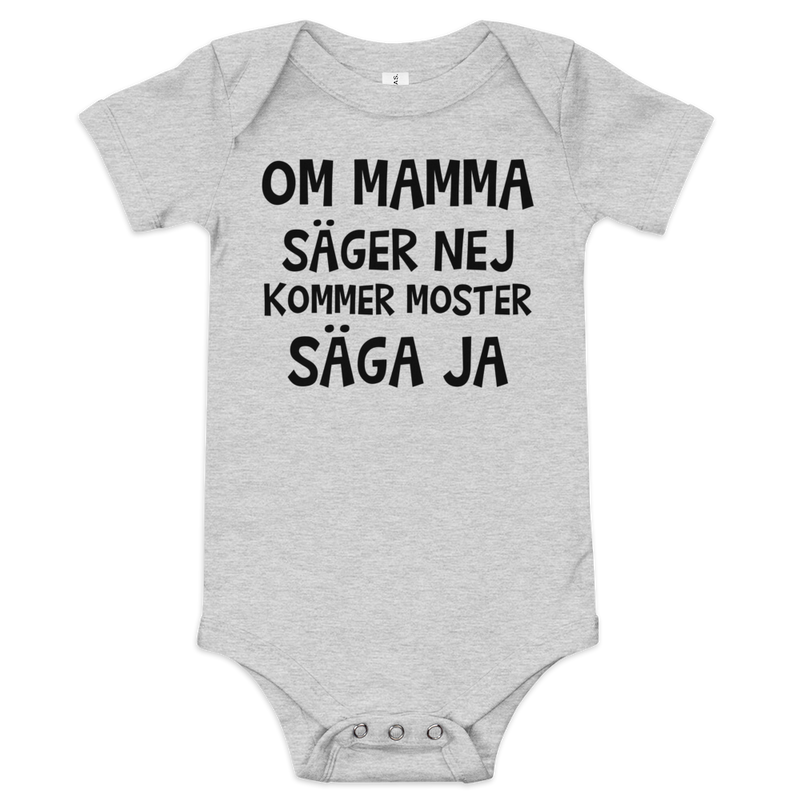 Babybody med texten "Om mamma säger nej"