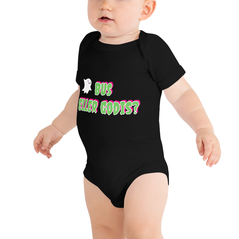 Babybody med texten "Bus eller godis?"