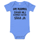 Babybody med texten "Om mamma säger nej"