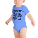 Babybody med texten "Om mamma säger nej"