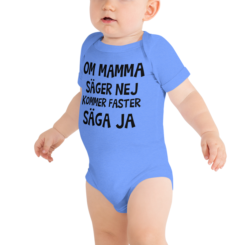 Babybody med texten "Om mamma säger nej"