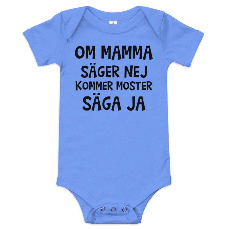 Babybody med texten "Om mamma säger nej"