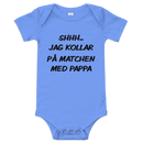 Babybody med texten "Shhh jag kollar på matchen med pappa"