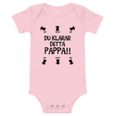 Babybody med texten "Du klarar detta pappa"