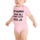 Babybody med texten "Om mamma säger nej"