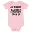 Babybody med texten "Om mamma säger nej"