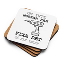 Glasunderlägg med tryck " Om inte morfar kan fixa det så kan ingen"