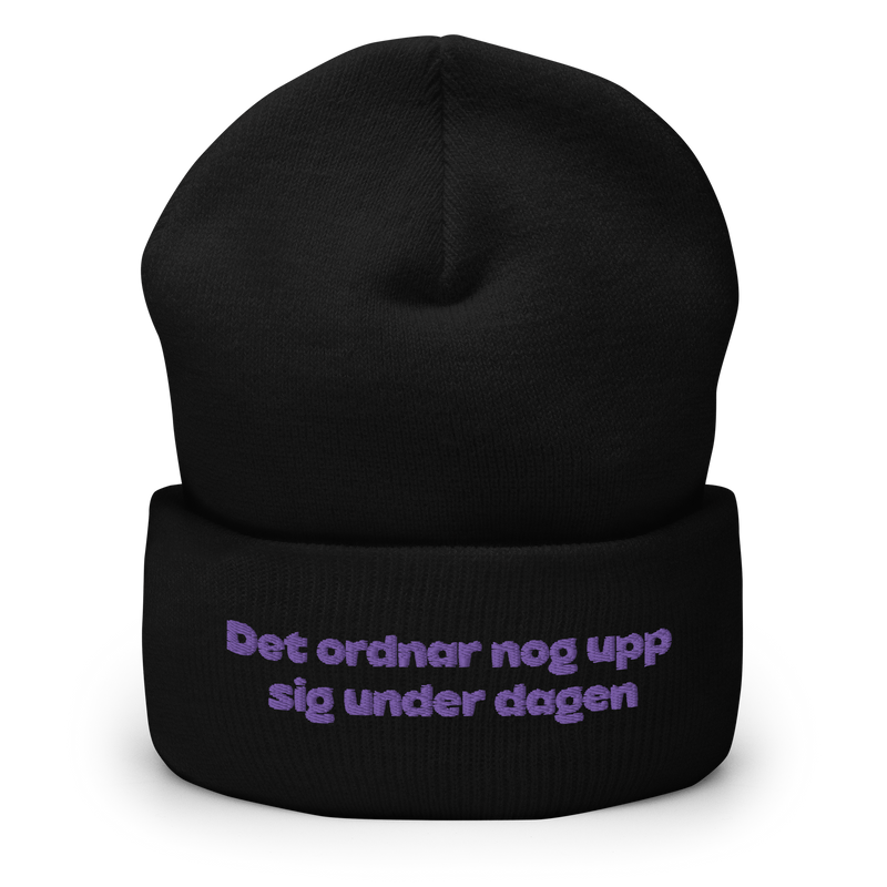 Mössa med broderad text - Det ordnar nog upp sig under dagen