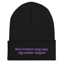 Mössa med broderad text - Det ordnar nog upp sig under dagen