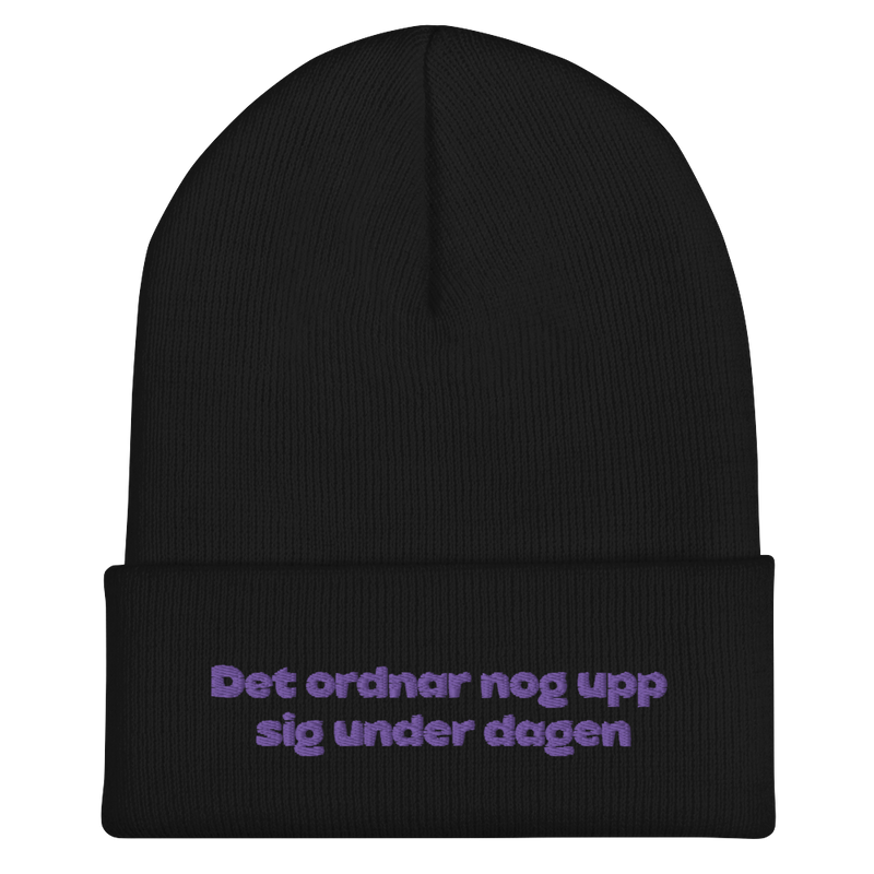 Mössa med broderad text - Det ordnar nog upp sig under dagen