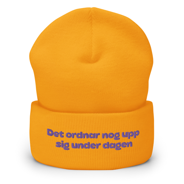 Mössa med broderad text - Det ordnar nog upp sig under dagen