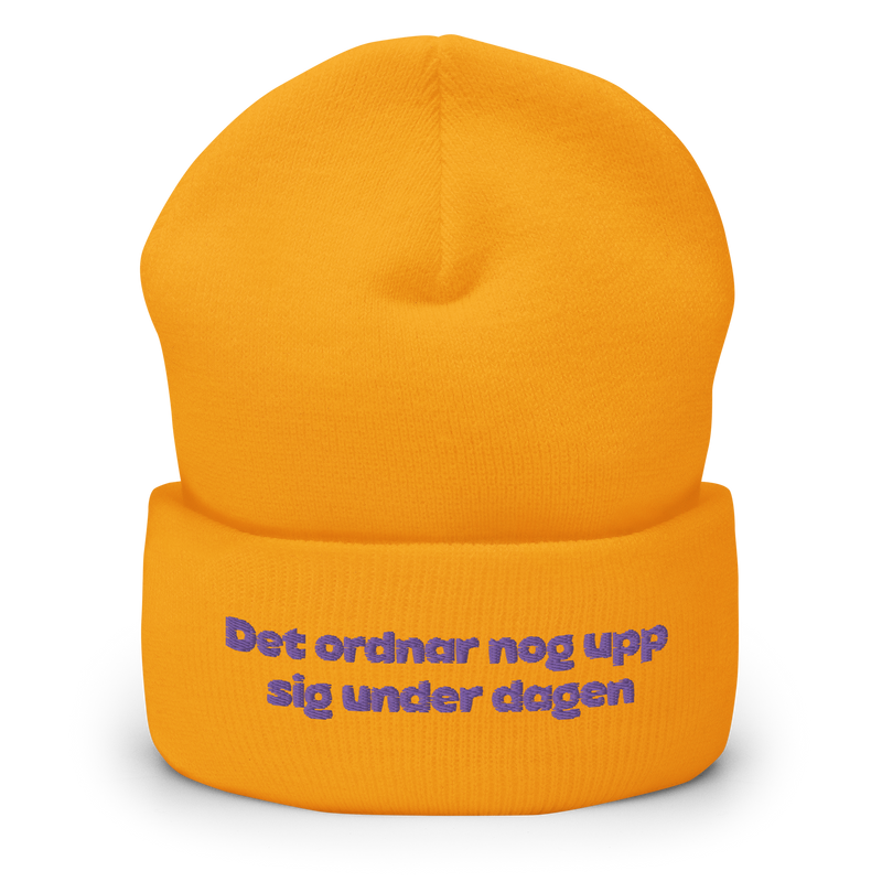 Mössa med broderad text - Det ordnar nog upp sig under dagen