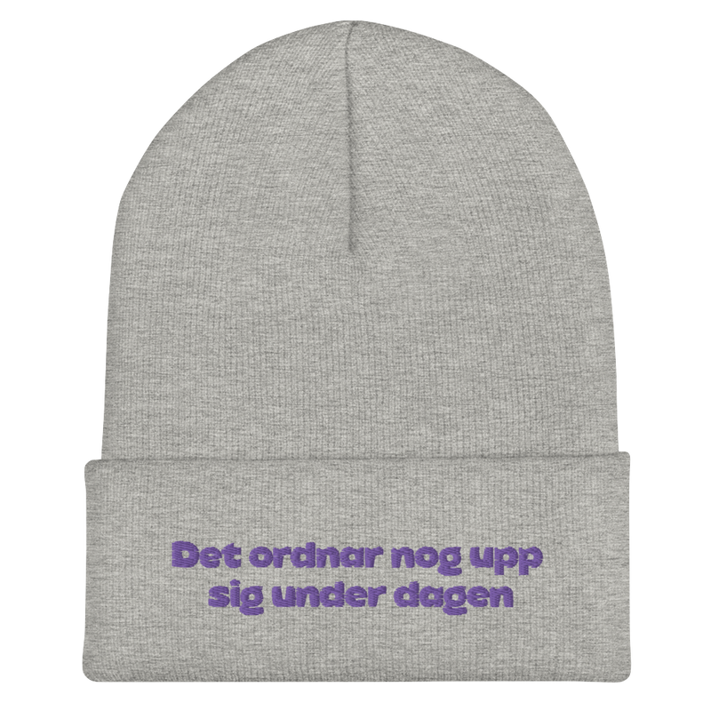 Mössa med broderad text - Det ordnar nog upp sig under dagen