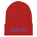 Mössa med broderad text - Det ordnar nog upp sig under dagen