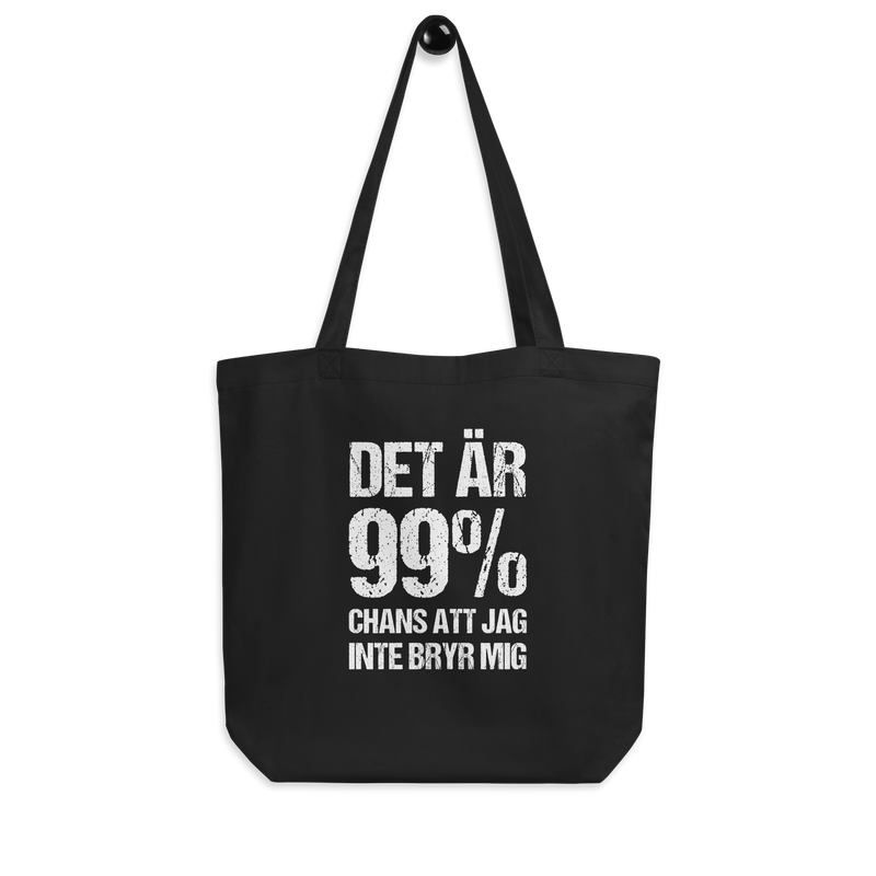 Tygkasse med texten "Det är 99% chans att jag inte bryr mig"