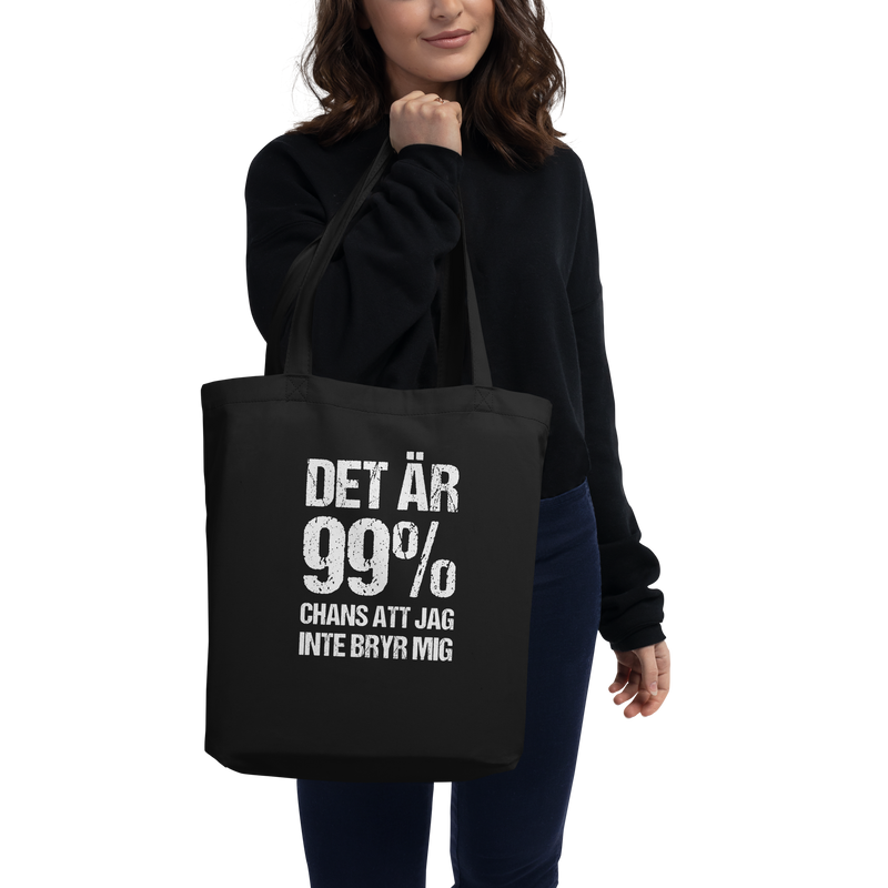 Tygkasse med texten "Det är 99% chans att jag inte bryr mig"