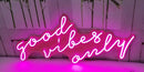 Good vibes only - neonskylt