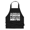 Förkläde med texten "Jag försökte gå i pension"