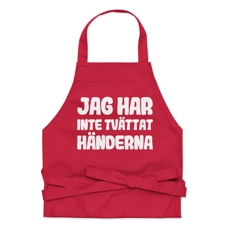 Förkläde med texten "Jag har inte tvättat händerna"