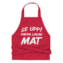 Förkläde med texten "Se upp! Pappa lagar mat"