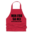 Förkläde med texten "Min fru sa nej"