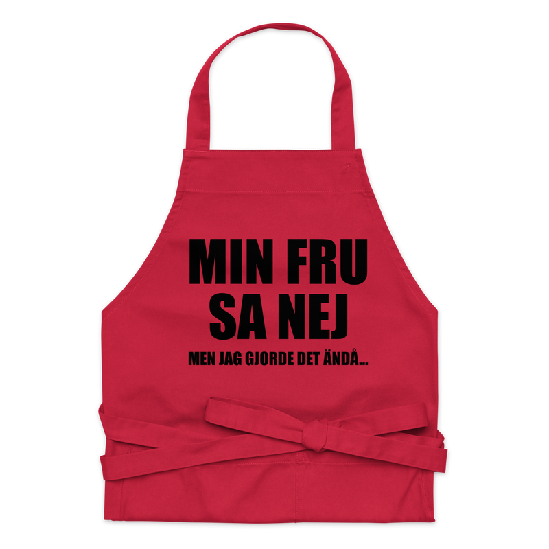 Förkläde med texten "Min fru sa nej"
