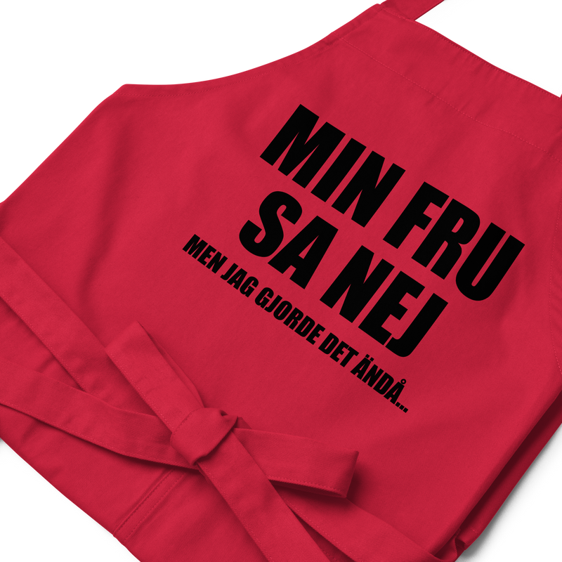 Förkläde med texten "Min fru sa nej"