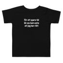 T-shirt för barn med texten "För att spara tid"