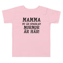 T-shirt för barn med texten - "Mamma du är sparkad, mormor är här"