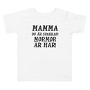 T-shirt för barn med texten - "Mamma du är sparkad, mormor är här"