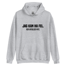 Hoodie med texten - "Jag kan ha fel. Men antagligen inte."