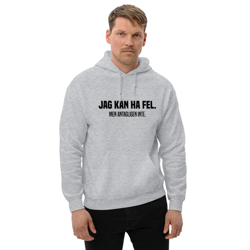 Hoodie med texten - "Jag kan ha fel. Men antagligen inte."