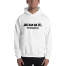 Hoodie med texten - "Jag kan ha fel. Men antagligen inte."