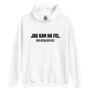 Hoodie med texten - "Jag kan ha fel. Men antagligen inte."