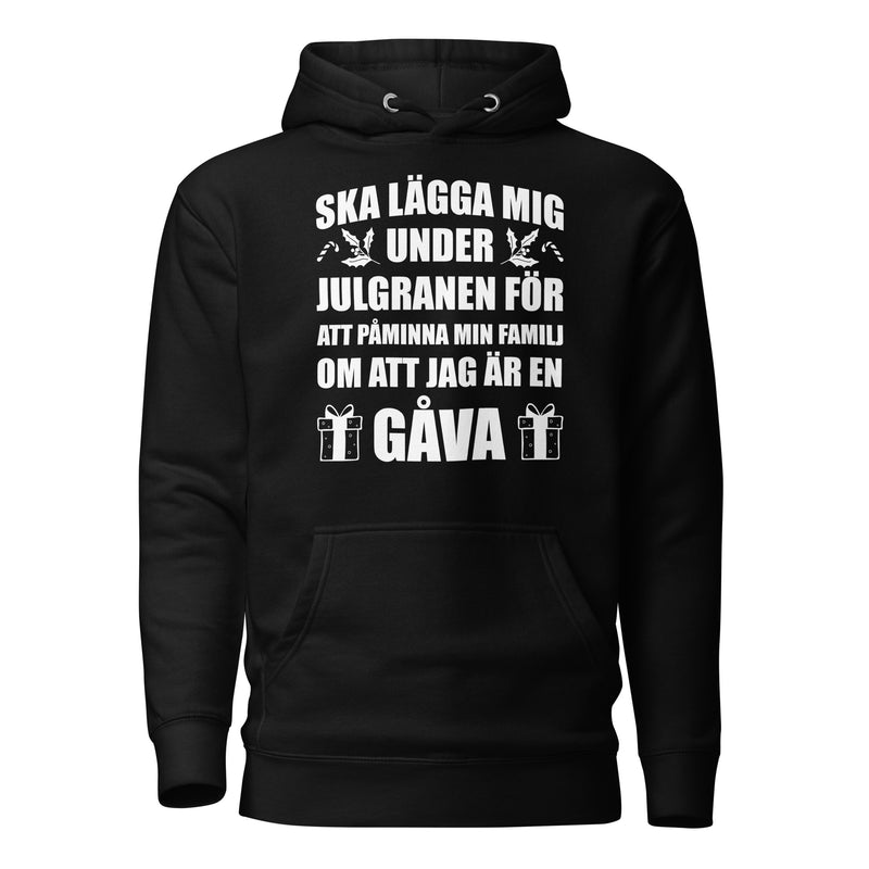 Hoodie med texten - "Ska lägga mig under julgranen"