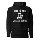 Hoodie med texten "Lita på mig, jag är bonde"