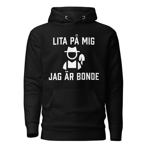 Hoodie med texten "Lita på mig, jag är bonde"