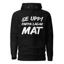 Hoodie med texten "Se upp! Pappa lagar mat"