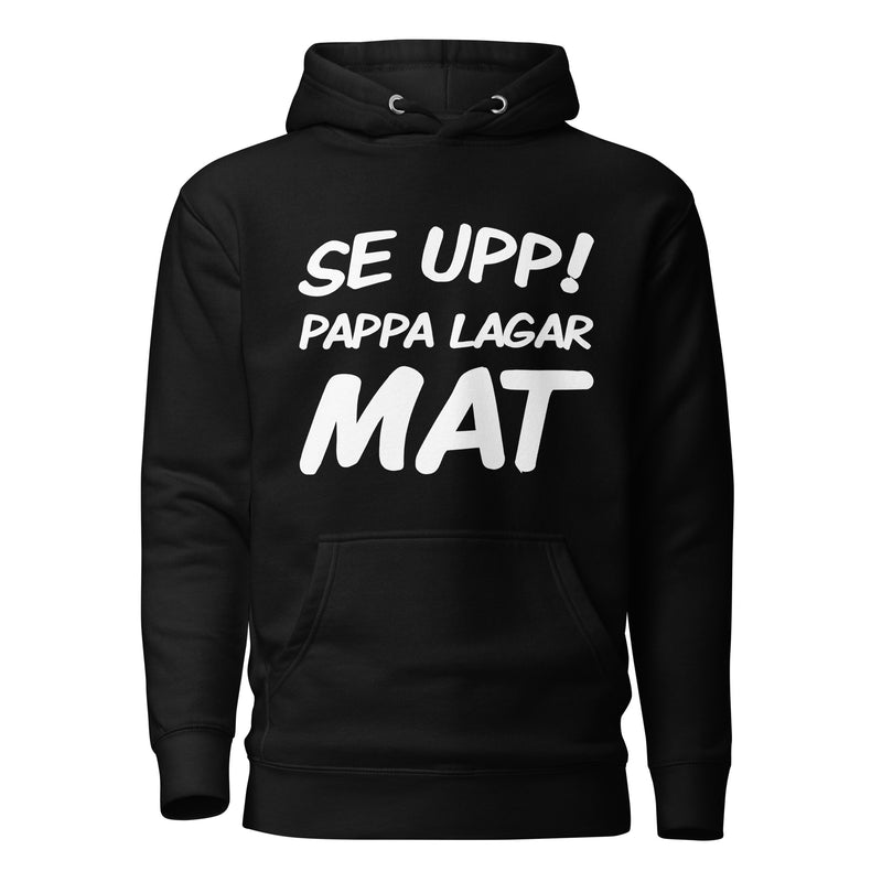 Hoodie med texten "Se upp! Pappa lagar mat"
