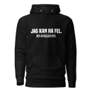 Hoodie med texten - "Jag kan ha fel. Men antagligen inte."