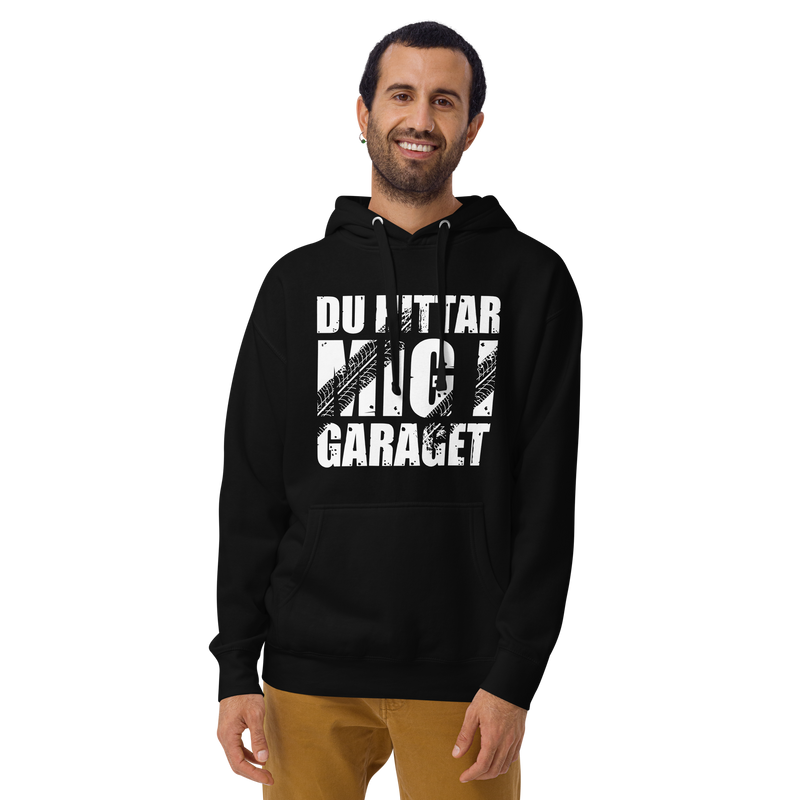Hoodie med texten "Du hittar mig i garaget"