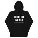Hoodie med texten "Min fru sa nej"