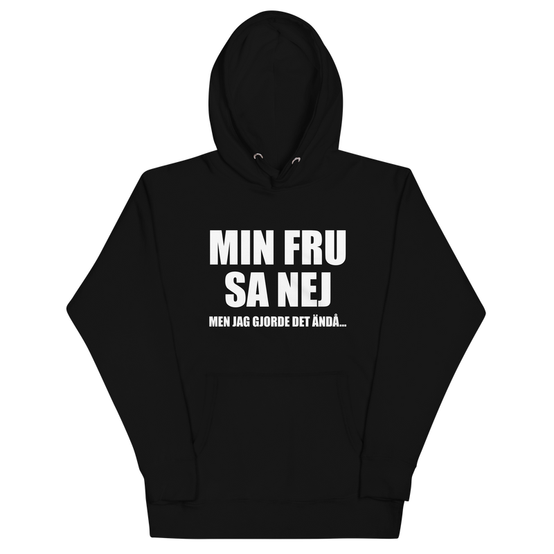 Hoodie med texten "Min fru sa nej"