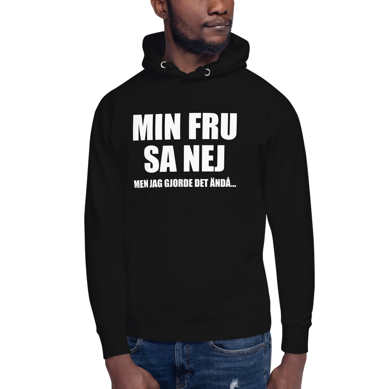 Hoodie med texten "Min fru sa nej"